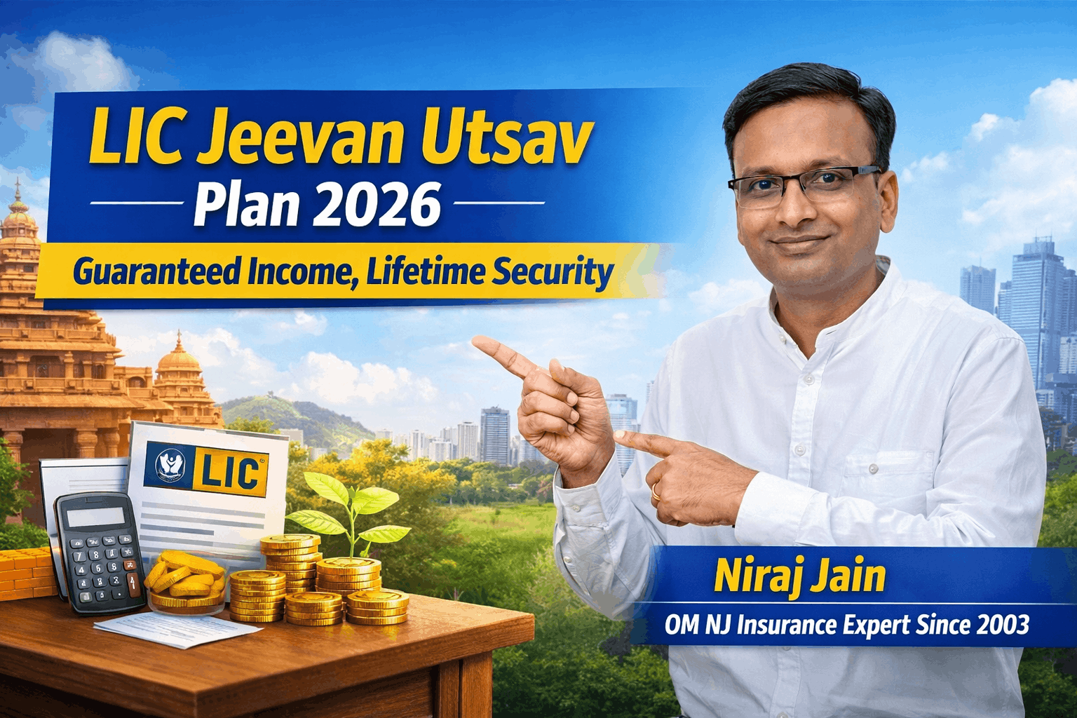 LIC jeevan utsav plan by Niraj Jain OM NJ Insurance expert
